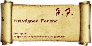 Hutvágner Ferenc névjegykártya